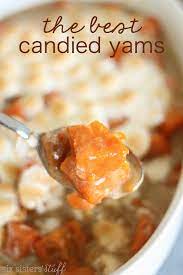 The Best Candied Yams Recipe Without Corn Syrup Six Sisters 39 Stuff Best Candied Yams Recipe Yams Recipe Thanksgiving Dishes