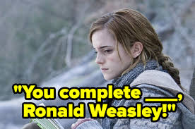 You're the cleverest witch of your age i've ever met, hermione. Complete The Hermione Quote Quiz