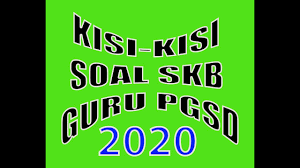 Maybe you would like to learn more about one of these? Latihan Soal Skb Guru Sd Pgsd Guru Kelas Seleksi Cpns Bagian 3 Sesuai Kisi Kisi Bkn Youtube