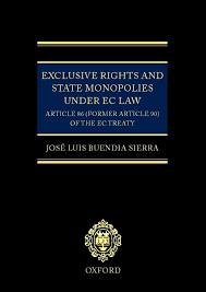 Exclusive Rights and State Monopolies under EC Law: Article 86 (former  Article 90) of the EC Treaty: Buendia Sierra, Jose Luis: 9780198298205:  Amazon.com: Books
