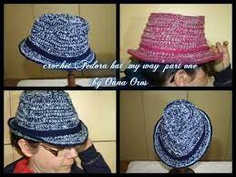 Crochet Fedora My Way Hat Part One Crochet Hats Crochet Crochet Mens Hat