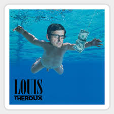 You may have seen these images o. Louis Theroux Nirvana Nevermind Album Cover Louis Theroux Aufkleber Teepublic De