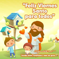 Descargar imagenes de imagenes animadas de viernes. Postales De La Semana Santa Con Imagenes Feliz Viernes Santo Feliz Viernes Santo Imagenes Feliz Domingo Feliz Viernes