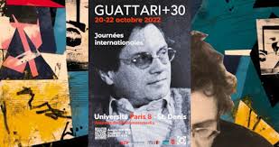 Journées internationales GUATTARI+30. 20-22 oct. 2022