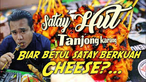 Restaurant satay hut, malasia aún no tiene suficientes puntuaciones de la comida, el servicio, la relación calidad/precio o la atmósfera. Restoran Satayhut 2019 Satay Kuah Cheese Weiii Tanjong Karang Selangor Youtube