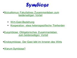 Maybe you would like to learn more about one of these? Symbiose Mutualismus Fakultatives Zusammenleben Zum Beiderseitigen Vorteil Wirt Gast Beziehung Kooperation Etwa Heterospezifische Tierherden Eusymbiose Ppt Video Online Herunterladen
