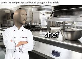 Great cooking techniques don't have to involve french. Shef Know Your Meme