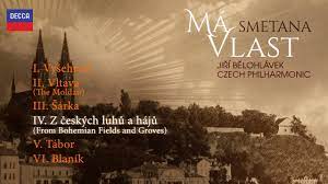 Ma vlast (my fatherland) : Smetana Ma Vlast Jiri Belohlavek Czech Philharmonic Album Trailer Youtube