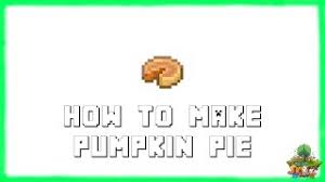 It restores 8 hunger points, and all the ingredients can be easily farmed. Minecraft 1 16 5 How To Make Pumpkin Pie 2021 Youtube