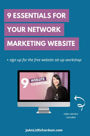 9 Essentials For Your Network Marketing Website Joan Liz Richardson Network Marketing Website Marketing Website Network Marketing