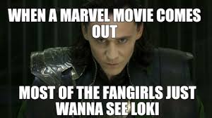 The best loki memes and images of august 2020. Meme Creator Funny When A Marvel Movie Comes Out Most Of The Fangirls Just Wanna See Loki Meme Generator At Memecreator Org