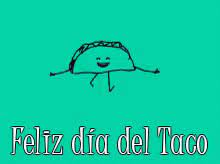El taco más barato en la app comienza desde 3.50 pesos. Dia Del Taco Gifs Tenor