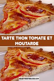 Tarte Thon Tomate Et Moutarde En 2020 Recettes De Cuisine Tarte Thon Tomate Recette