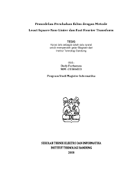 • setiap bagian dari makalah anda yang merupakan kutipan langsung, yaitu menyebutkan secara tepat kalimat dari pengarang lain harus berada di dalam tanda petik, yang didahului oleh nama pengarang asli, tahun terbit, dan halaman publikasi di dalam tanda kurung. Pdf Contoh Tesis S2 Itb Magister Teknik Informatika Pak Dedy Farhamsah Pemodelan Perubahan Iklim Dengan Metode Least Square Non Linier Dan Fast Fourier Transform Mohammad Fajar Academia Edu