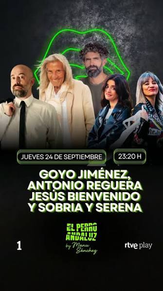 🤍💚 ESTA NOCHE @goyojimenez viene a ladrar a ‘El Perro Andaluz’ by @_manusanchez_ y esperamos que se divierta… ¡Porque con @antonio.reguera, @jesusbienvenido_ y @sobriayserenanews, la noche promete! ¡Y ...