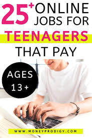 25 Online Jobs For Teenagers That Pay Jobs For Ages 13 And Up In 2020 Jobs For Teens Making Money Teens Online Jobs For Teens