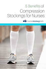 5 Benefits Of Compression Stockings For Nurses Nurse Money Talk In 2020 Compression Stockings Nurse Money Nurse Gear