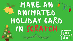 Create holiday card create electronic holiday cards it's the most wonderful time of the year: How To Make An Animated Holiday Card In Scratch 10 Minute Tutorial Youtube