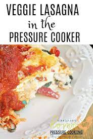 Vegetable Lasagna In The Instant Pot Or Ninja Foodi Vegetable Lasagna Vegetable Lasagna Recipes Foodie Recipes