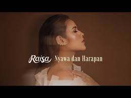 Raisa Nyawa Dan Harapan Official Music Video Youtube Lagu Lirik Lagu Youtube