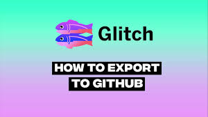 How To Export A Glitch Project To Github Youtube