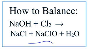 How To Balance Naoh Cl2 Nacl Naclo H2o Dilute Sodium Hydroxide Chlorine Gas Youtube