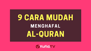 Untuk bisa menghafal alquran 30 juz tentunya memerlukan kesungguhan dan dan disiplin. 9 Cara Mudah Menghafal Al Quran Poster Dakwah Yufid Tv Youtube