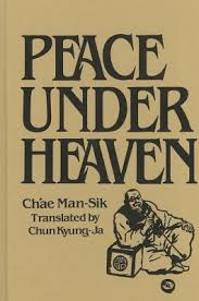 On novelzec.com you can find hundreds of english translated light novel, web novel, korean novel and chinese novel. Peace Under Heaven A Modern Korean Novel A Modern Korean Novel By Ch Ae Man Sik