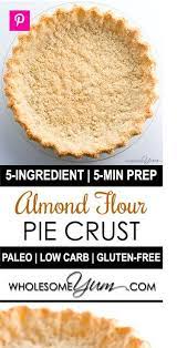 Almond Flour Keto Pie Crust Perfect For Sweet Or Savory Pies Just Adjust Sweetener Or Salt Almond Flour Pie Crust Almond Flour Pie Crust