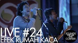 Download mp3 efek rumah kaca dan video mp4 gratis. Sounds From The Corner Live 24 Efek Rumah Kaca Youtube