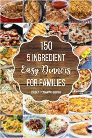 150 Best 5 Ingredient Easy Dinner Recipes For Families Dinner Recipes Easy Quick Easy Dinner Easy Dinner Recipes
