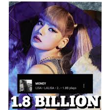 LISA's “MONEY” has now surpassed 1.8 BILLION plays