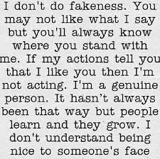 In this world of the facade, you are a genuine person with high moral values. Lil About Me Don T Be A Jerk Doing Me Quotes Trust Yourself Quotes Jerk Quotes