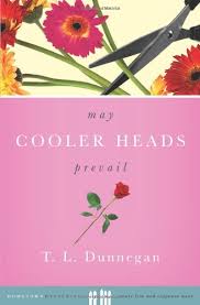 May Cooler Heads Prevail Hometown Mysteries Dunnegan Teri Amazon Com Books
