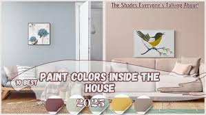Paint Colors Inside The House For 2025