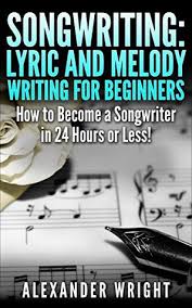 The aaba structure is probably the most common structure of a song in modern popular music. How To Write A Song Lyric And Melody Writing For Beginners How To Become A Songwriter In 24 Hours Or Less By Alexander Wright
