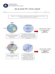 Latitude and longitude, coordinate system by means of which the position or location of any place on earth's surface can be determined latitude is a measurement of location north or south of the equator. Guia NÂº3 Latitud Y Longitud 1 Pdf Longitud Ciencia Y Matematica