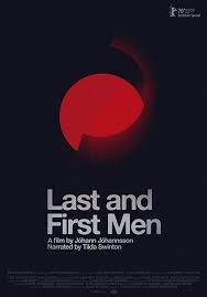 Hacksaw ridge is directed by mel gibson and is the first film he's directed since 2006's apocalypto. Poster For Last And First Men Directed By The Late Composer Johann Johannsson And Narrated By Tilda Swinton Two Billion Years From Now A Future Race Of Humans Finds Itself