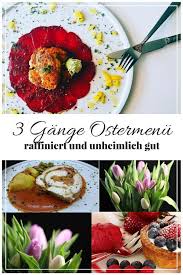 3 Gange Ostermenu Ostern Menu Leckere Gesunde Rezepte Lebensmittel Essen