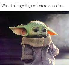 My Boyfriend S Been Ignoring Me So I Ve Dedicated My Life To Making Baby Yoda Memes R Babyyoda Baby Yoda Grogu Yoda Funny Yoda Meme Cute Memes
