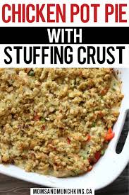 Chicken Pot Pie With Stuffing Crust Moms Munchkins Recipe In 2020 Chicken Pot Pie Stovetop Stuffing Chicken Pot Pie