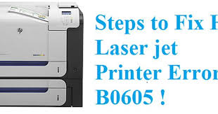 Steps To Fix Hp Laserjet Printer Error B0605 Hplaserjetprinter Fixerrorb0605 Printer Hp Printer Fix It