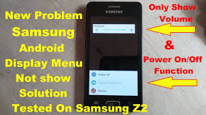 New Fault Samsung Android Display Menu Not Show Problem 100 Solution Tested On Samsung Z2 Youtube