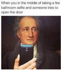25 Best Bathroom Selfie Memes Open The Door Memes The Door Memes When Memes