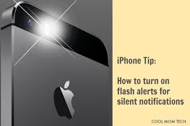 Iphone Tip How To Turn On Led Flash Alerts A Silent Notification Iphone Digital Trends Turn Ons