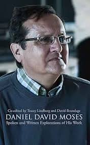 Daniel David Moses: Spoken and Written Explorations of His Work (Essential  Writers Series Book 42) eBook : Brundage, David, Lindberg, Tracey:  Amazon.ca: Kindle Store