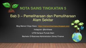 Tindakan melindungi sumber di bumi tersebut supaya dapat mengekalkan. Ppt Nota Sains Tingkatan 5 Bab 3 Pemeliharaan Dan Pemuliharaan Alam Sekitar Ismi Hawa Academia Edu