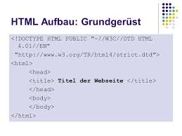 Das allgemeine grundgerüst sieht so aus. Vortrag Html Xhtml Dhtml Ppt Herunterladen
