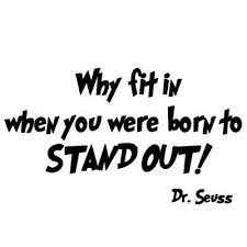 Why Fit In When You Were Born To Stand Out Quote Vwaq Why Fit In When You Were Born To Stand Out Dr Seuss Wall Decal Dr Seuss Wall Decals Stand Out Quotes Shopping Quotes