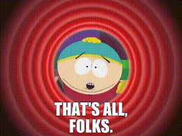 YARN | That's all, folks. | South Park (1997) - S05E04 Comedy | Video gifs  by quotes | c116685f | 紗